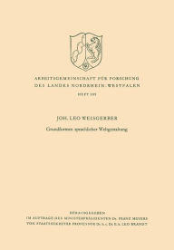 Title: Grundformen sprachlicher Weltgestaltung, Author: Leo Weisgerber