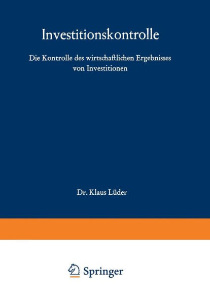 Investitionskontrolle: Die Kontrolle des wirtschaftlichen Ergebnisses von Investitionen