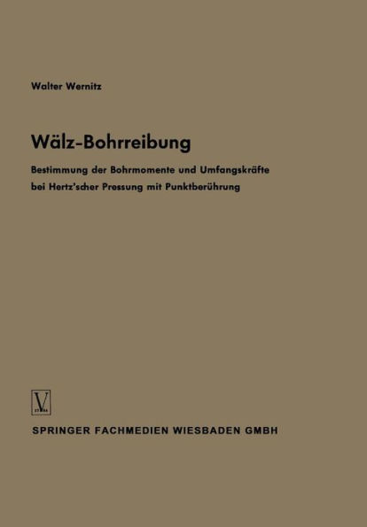 Wälz-Bohrreibung: Bestimmung der Bohrmomente und Umfangskräfte bei Hertz'scher Pressung mit Punktberührung