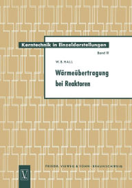Title: Wärmeübertragung bei Reaktoren, Author: William Bateman Hall