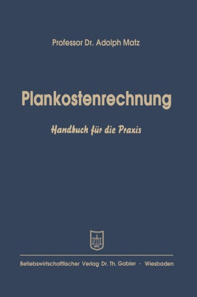 Plankostenrechnung: Handbuch für die Praxis