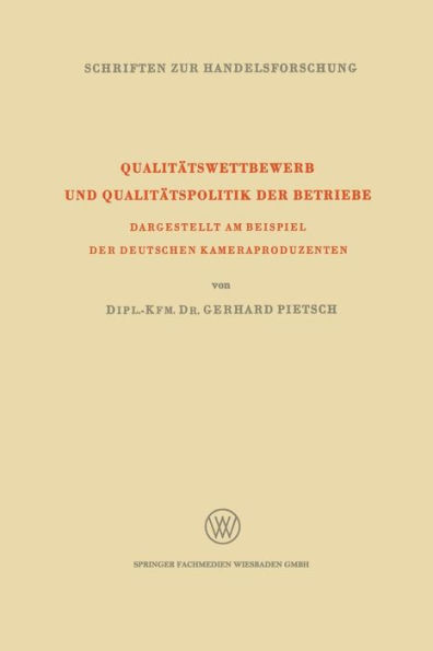 Qualitätswettbewerb und Qualitätspolitik der Betriebe: Dargestellt am Beispiel der Deutschen Kameraproduzenten