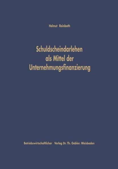 Schuldscheindarlehen als Mittel der Unternehmungsfinanzierung