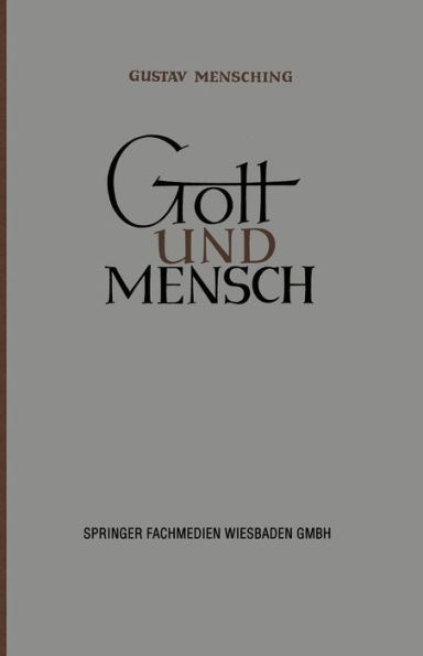 Gott und Mensch: Vorträge und Aufsätze zur Vergleichenden Religionswissenschaft