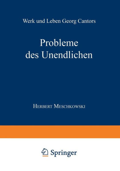 Probleme des Unendlichen: Werk und Leben Georg Cantors