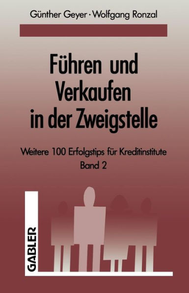 Führen und Verkaufen in der Zweigstelle: Band 2