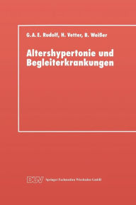Title: Altershypertonie und Begleiterkrankungen, Author: Gerhard A. E. Rudolf