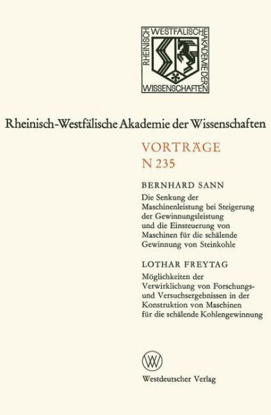 Die Senkung der Maschinenleistung bei Steigerung der Gewinnungsleistung und die Einsteuerung von Maschinen für die schälende Gewinnung von Steinkohle. Möglichkeiten der Verwirklichung von Forschungs- und Versuchsergebnissen in der Konstruktion von Maschin