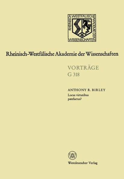 Locus virtutibus patefactus? Zum Beförderungssystem in der Hohen Kaiserzeit: 350. Sitzung am 16. Oktober 1991 in Düsseldorf