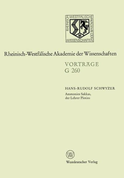 Ammonios Sakkas, der Lehrer Plotins: 261. Sitzung am 25. November 1981 in Düsseldorf