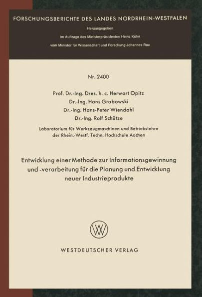 Entwicklung einer Methode zur Informationsgewinnung und -verarbeitung für die Planung und Entwicklung neuer Industrieprodukte