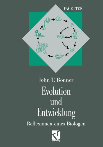 Evolution und Entwicklung: Reflexionen eines Biologen