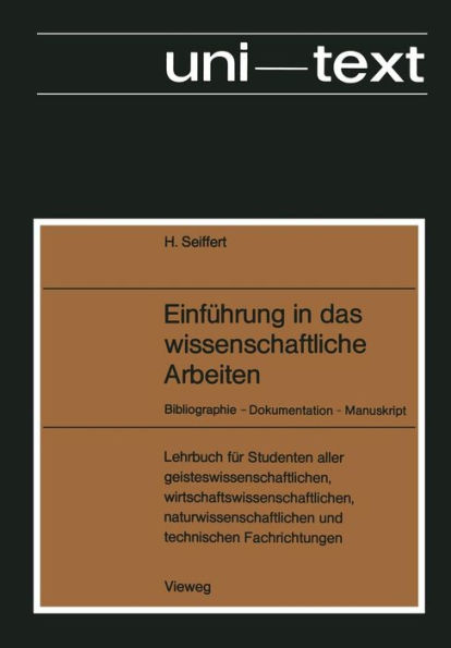 Einführung in das wissenschaftliche Arbeiten: Bibliographie - Dokumentation - Manuskript