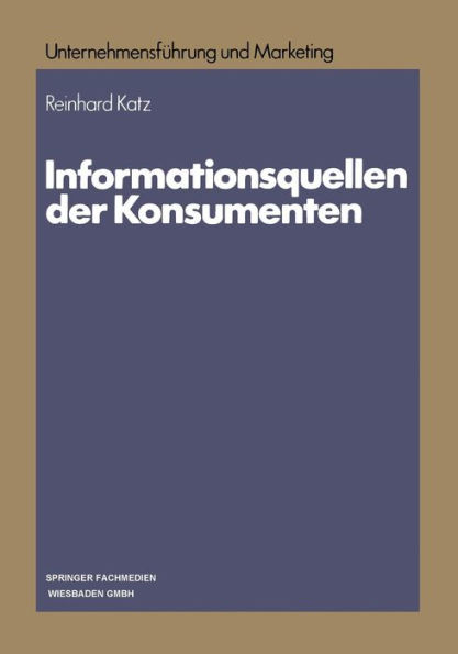 Informationsquellen der Konsumenten: Eine Analyse der Divergenzen zwischen der Beurteilung und Nutzung