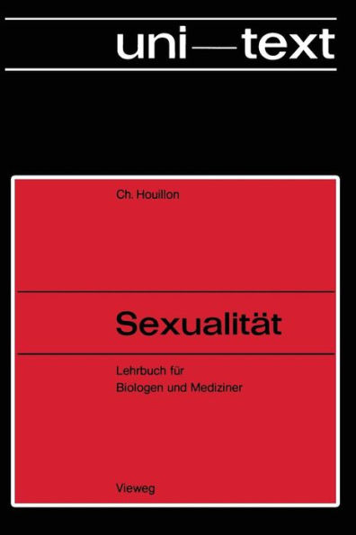 Sexualität: Lehrbuch für Biologen und Mediziner