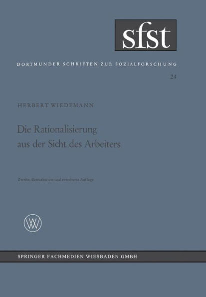 Die Rationalisierung aus der Sicht des Arbeiters: Eine soziologische Untersuchung in der mechanischen Fertigung