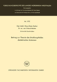Title: Beitrag zur Theorie des Strahlungsfeldes dielektrischer Antennen, Author: Klaus-Dieter Becker