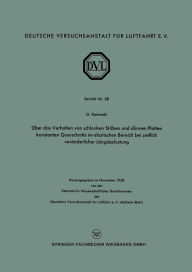 Title: Über das Verhalten von schlanken Stäben und dünnen Platten konstanten Querschnitts im elastischen Bereich bei zeitlich veränderlicher Längsbelastung, Author: Gertrud Kotowski