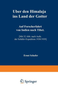 Title: Über den Himalaja ins Land der Götter: Auf Forscherfahrt von Indien nach Tibet, Author: Ernst Schäfer
