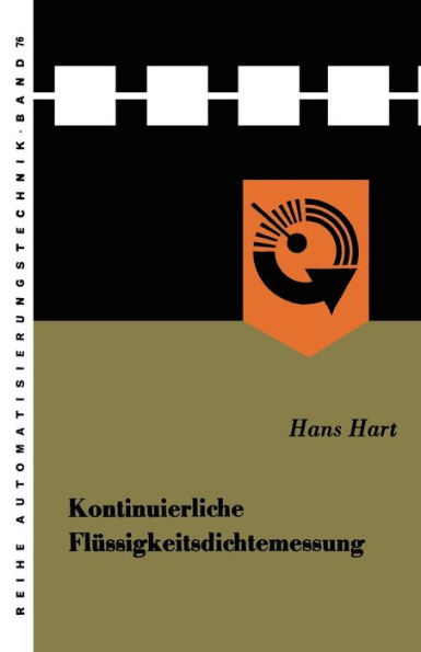 Kontinuierliche Flüssigkeitsdichtemessung: Grundbegriffe der Betriebsmeßtechnik - dargestellt am Beispiel der Meßgröße "Dichte"