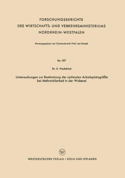 Untersuchungen zur Bestimmung der optimalen Arbeitsplatzgröße bei Mehrstuhlarbeit in der Weberei