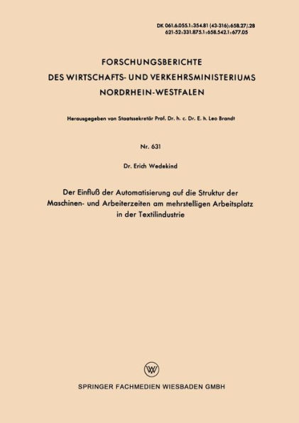 Der Einfluß der Automatisierung auf die Struktur der Maschinen- und Arbeiterzeiten am mehrstelligen Arbeitsplatz in der Textilindustrie