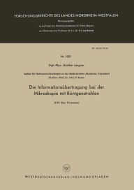 Title: Die Informationsübertragung bei der Mikroskopie mit Röntgenstrahlen, Author: Günther Langner