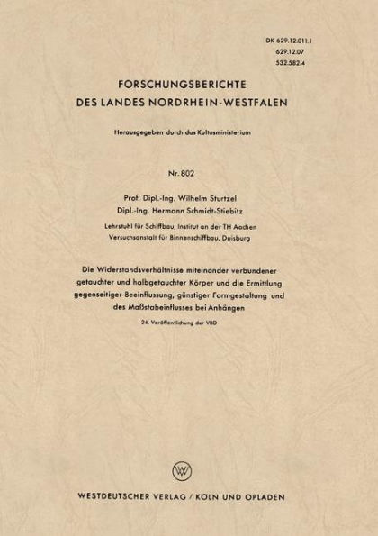 Die Widerstandsverhältnisse miteinander verbundener getauchter und halbgetauchter Körper und die Ermittlung gegenseitiger Beeinflussung, günstiger Formgestaltung und des Maßstabeinflusses bei Anhängen