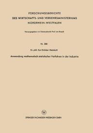 Title: Anwendung mathematisch-statistischer Verfahren in der Industrie, Author: Kurt Brücker-Steinkuhl