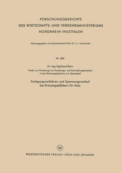 Fertigungsverfahren und Spannungsverlauf bei Kreissägeblättern für Holz