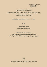 Title: Kinematische Untersuchung eines Zweitakt-Hochleistungs-Dieseltriebwerks mit achsparallelen Zylindern und gegenläufigen Kolben, Author: Johann Endres