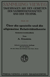 Title: Über die spezielle und die allgemeine Relativitätstheorie: Gemeinverständlich, Author: Albert Einstein