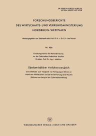 Title: Überbetrieblicher Verfahrensvergleich: Eine Methode zum Vergleich von Fertigungsverfahren an Hand von Arbeitszeiten und deren Bewertung durch Kosten, Author: J. Mathieu