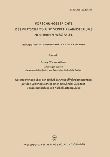 Untersuchungen über den Einfluß der Auspuffrohrabmessungen auf den Ladungswechsel einer Einzylinder-Zweitakt-Vergasermaschine mit Kurbelkastenspülung