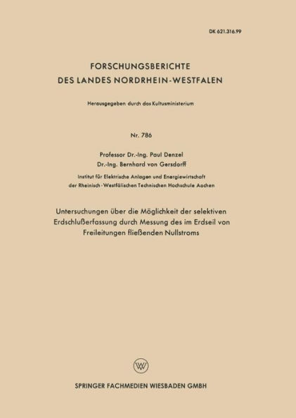 Untersuchungen über die Möglichkeit der selektiven Erdschlußerfassung durch Messung des im Erdseil von Freileitungen fließenden Nullstroms