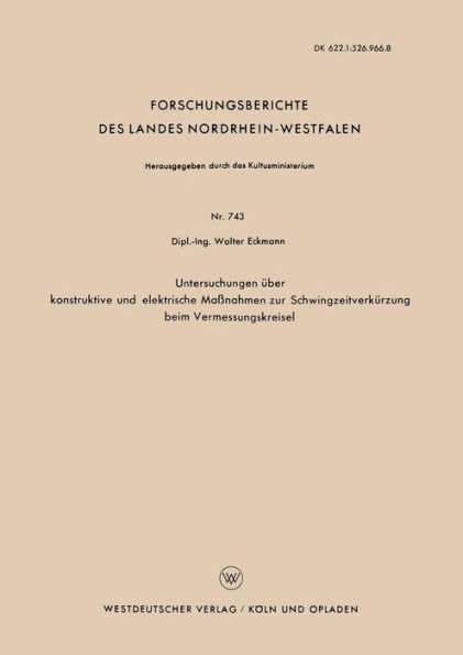 Untersuchungen über konstruktive und elektrische Maßnahmen zur Schwingzeitverkürzung beim Vermessungskreisel