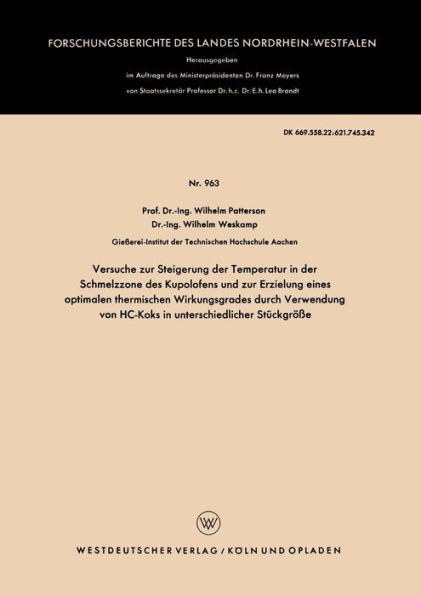 Versuche zur Steigerung der Temperatur in der Schmelzzone des Kupolofens und zur Erzielung eines optimalen thermischen Wirkungsgrades durch Verwendung von HC-Koks in unterschiedlicher Stückgröße