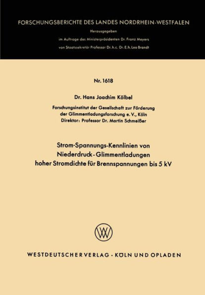 Strom-Spannungs-Kennlinien von Niederdruck-Glimmentladungen hoher Stromdichte fï¿½r Brennspannungen bis 5 kV