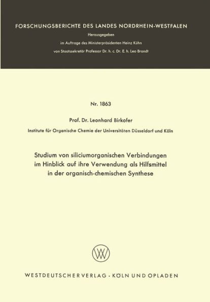 Studium von siliciumorganischen Verbindungen im Hinblick auf ihre Verwendung als Hilfsmittel in der organisch-chemischen Synthese