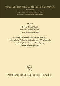Title: Ursachen der Fleckbildung beim Waschen mit optische Aufheller enthaltenden Waschmitteln und Möglichkeiten zur Beseitigung dieser Schwierigkeiten, Author: Oswald Viertel