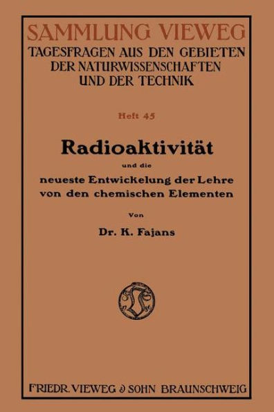 Radioaktivität und die neueste Entwickelung der Lehre von den chemischen Elementen
