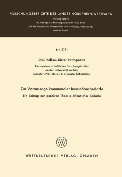 Zur Voraussage kommunaler Investitionsbedarfe: Ein Beitrag zur positiven Theorie öffentlicher Bedarfe