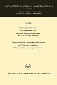 Title: Die Ausscheidung von Wirkstoffen im Harn von Wild- und Nutztieren: III. Die Ausscheidung von oestrogenen Substanzen, Author: Curt Heidermanns