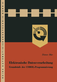 Title: Elektronische Datenverarbeitung: Grundstufe der COBOL-Programmierung, Author: Dieter Bär
