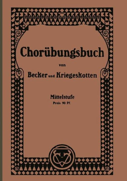 Chorübungsbuch für höhere Mädchenschulen: Als progressiv geordneter Lehrgang