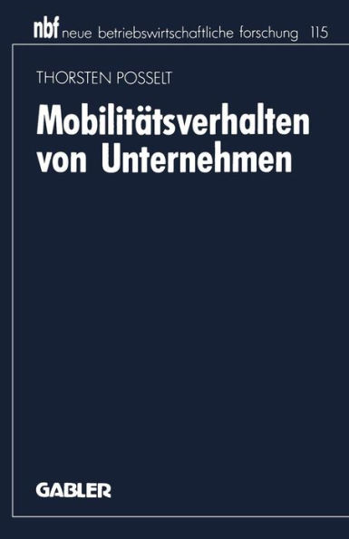 Mobilitätsverhalten von Unternehmen: Eine industrieökonomische Analyse