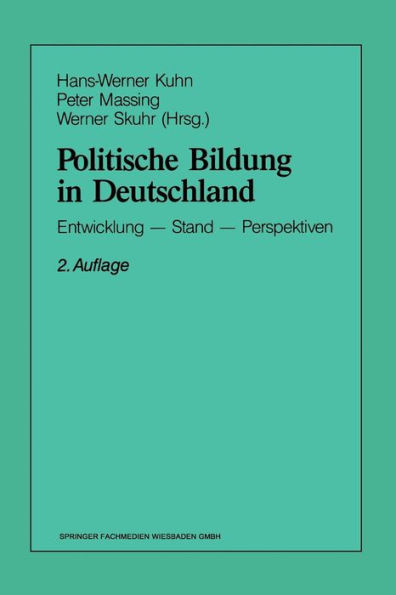 Politische Bildung in Deutschland: Entwicklung - Stand - Perspektiven