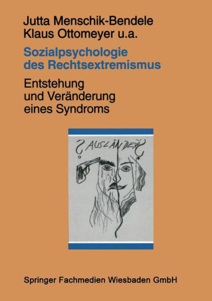 Sozialpsychologie des Rechtsextremismus: Entstehung und Veränderung eines Syndroms