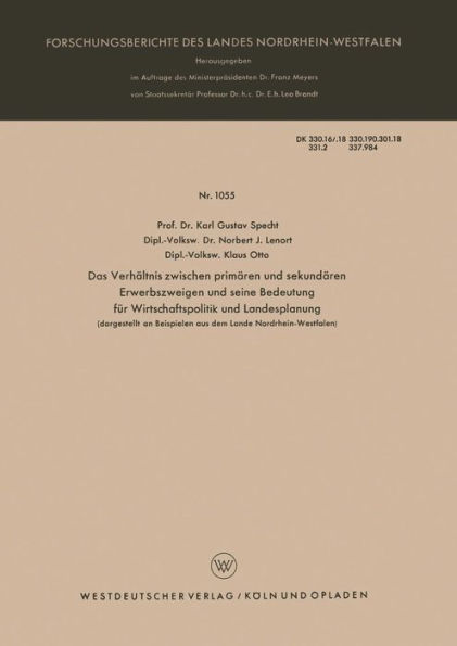 Das Verhältnis zwischen primären und sekundären Erwerbszweigen und seine Bedeutung für Wirtschaftspolitik und Landesplanung: dargestellt an Beispielen aus dem Lande Nordrhein-Westfalen
