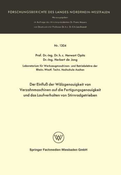 Der Einfluß der Wälzgenauigkeit von Verzahnmaschinen auf die Fertigungsgenauigkeit und das Laufverhalten von Stirnradgetrieben